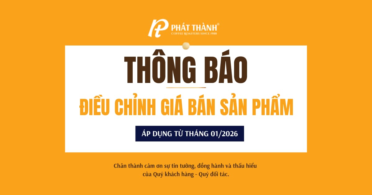 Thông báo điều chỉnh giá bán sản phẩm Phát Thành Coffee từ tháng 01/2026